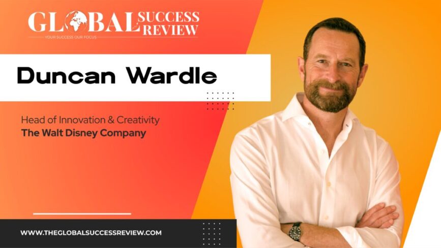 Duncan Wardle as Featured on The Global Success Review